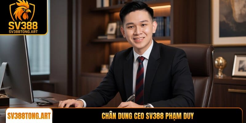 Chân dung CEO SV388 - Chuyên gia Phạm Duy